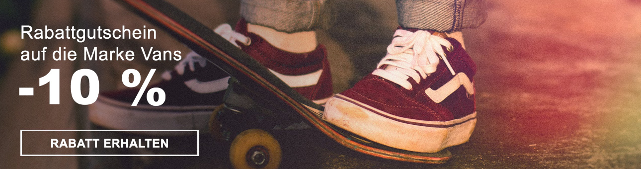 RABATT - COUPON -10% auf die Marke Vans